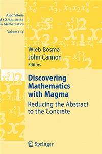 Discovering Mathematics with Magma