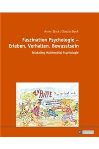 Faszination Psychologie - Erleben, Verhalten, Bewusstsein