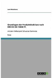 Grundlagen der Produktökobilanz nach DIN EN ISO 14040 ff.