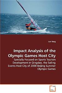 Impact Analysis of the Olympic Games Host City - Specially Focused on Sports Tourism Development in Qingdao, the Sailing Events Host City of 2008 Beijing Summer Olympic Games