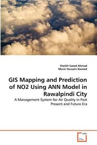 GIS Mapping and Prediction of NO2 Using ANN Model in Rawalpindi City