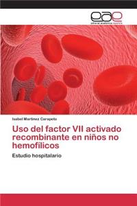 Uso del factor VII activado recombinante en niños no hemofílicos