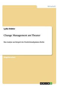 Change Management am Theater