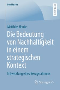 Die Bedeutung Von Nachhaltigkeit in Einem Strategischen Kontext