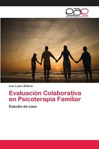 Evaluación Colaborativa en Psicoterapia Familiar