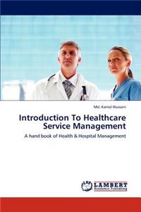 Introduction To Healthcare Service Management
