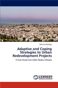 Adaptive and Coping Strategies to Urban Redevelopment Projects