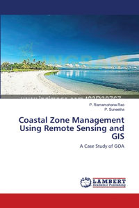 Coastal Zone Management Using Remote Sensing and GIS