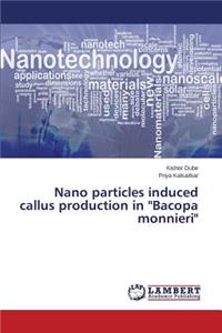 Nano particles induced callus production in 