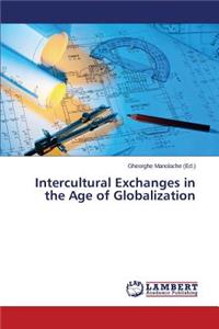 Intercultural Exchanges in the Age of Globalization