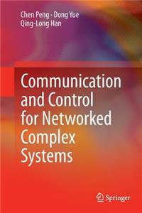 Communication and Control for Networked Complex Systems