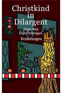 Christkind in Dilargent