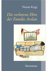 Die verlorene Ehre der Familie Arslan