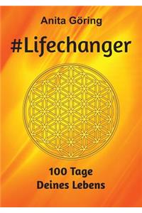 #Lifechanger