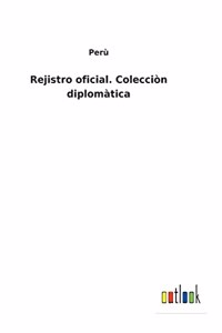 Rejistro oficial. Colecciòn diplomàtica