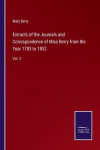 Extracts of the Journals and Correspondence of Miss Berry from the Year 1783 to 1852