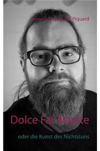 Dolce Far Niente