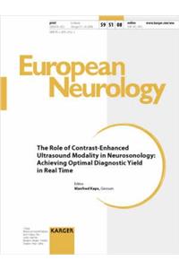 European Neurology: The Role of Contrast-Enhanced Ultrasound Modality in Neurosonology: Achieving Optimal Diagnostic Yield in Real Time