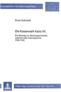 Die Kaiserwahl Karls VII.