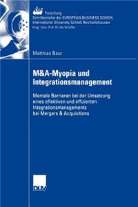 M&a-Myopia Und Integrationsmanagement