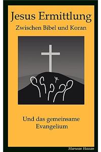 Ermittlung Jesus Zwischen Bibel Und Koran