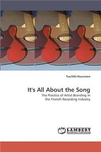 It's All About the Song