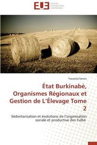 État Burkinabè, Organismes Régionaux Et Gestion de L Élevage Tome 2
