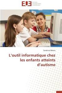L'Outil Informatique Chez Les Enfants Atteints d'Autisme