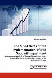 Side-Effects of the Implementation of IFRS Goodwill Impairment