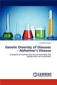 Genetic Diversity of Diseases - Alzheimer's Disease