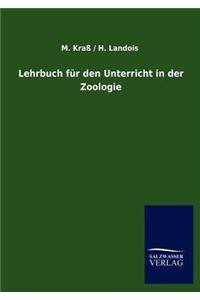 Lehrbuch Fur Den Unterricht in Der Zoologie
