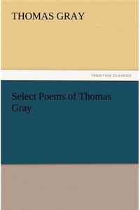 Select Poems of Thomas Gray