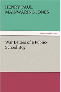 War Letters of a Public-School Boy