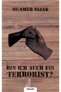 Bin Ich Auch Ein Terrorist?