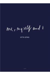 Otto Zitko – Me, Myself and I