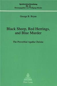 Black Sheep, Red Herrings, and Blue Murder
