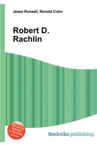 Robert D. Rachlin