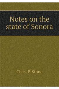 Notes on the state of Sonora