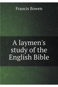 A laymen's study of the English Bible