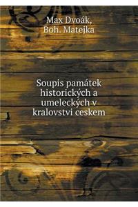 Soupis památek historických a umeleckých v kralovstvi ceskem