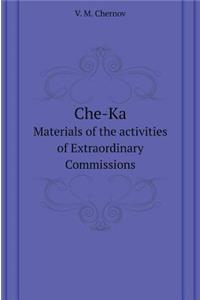 Che-Ka. Materials on the Activities of the Extraordinary Commissions