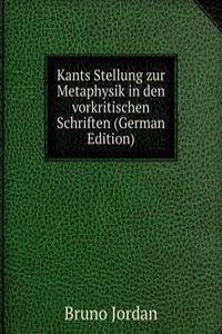 Kants Stellung zur Metaphysik in den vorkritischen Schriften (German Edition)