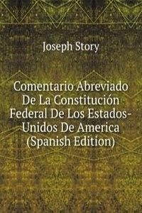 Comentario Abreviado De La Constitucion Federal De Los Estados-Unidos De America (Spanish Edition)