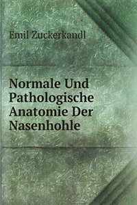 Normale Und Pathologische Anatomie Der Nasenhohle