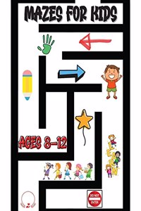 Mazes for Kids Ages 8-12