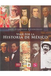 Viaje Por La Historia de Mexico