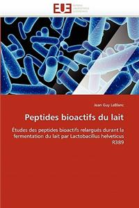 Peptides bioactifs du lait