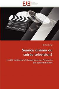 Séance Cinéma Ou Soirée Télévision?