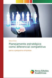 Planejamento estratégico como diferencial competitivo