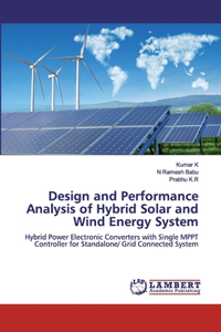 Design and Performance Analysis of Hybrid Solar and Wind Energy System